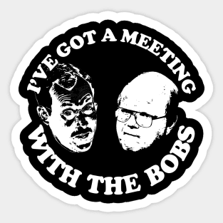 Meeting with the Bobs Sticker